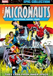 Micronauts Epic Collection- They Came From Inner Space (Bill Mantlo)