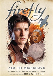 Firefly - Aim to Misbehave (Rosiee Thor)