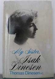 My Sister, Isak Dinesen (Thomas Dinesen)
