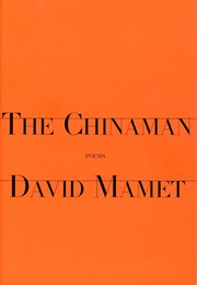 The Chinaman: Poems (David Mamet)