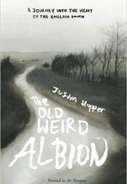 The Old Weird Albion (Justin Hopper)