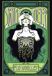 Skin Deep (Flo Woolley)