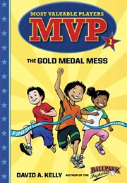 MVP #1: The Gold Medal Mess (David A. Kelly)