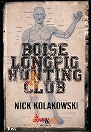 Boise Longpig Hunting Club (Nick Kolakowski)