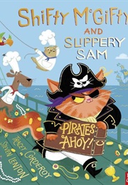 Shifty McGifty and Slippery Sam: Pirates Ahoy! (Tracey Corderoy)