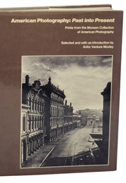 American Photography: Past Into Present (Mosley, Anita Ventura)