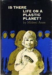 Is There Life on a Plastic Planet? (Mildred Ames)