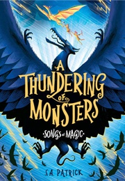 A Thundering of Monsters (S. A. Patrick)