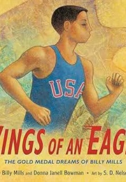 Wings of an Eagle: The Gold Medal Dreams of Billy Mills (Billy Mills)