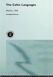 The Celtic Languages (Martin J. Ball)