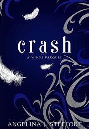 Crash: A Wings Prequel (Angelina J. Steffort)