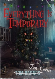 Everything Is Temporary (Jon Cohn)