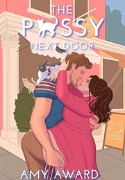 The P*Ssy Next Door (Amy Award)