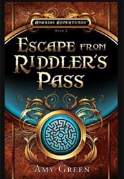 Escape From Riddler's Pass (Amy Green)