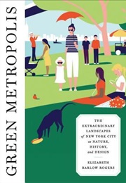 Green Metropolis (Elizabeth Barlow Rogers)