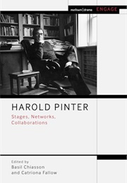 Harold Pinter: Stages, Networks, Collaborations (Edited by Basil Chiasson & Catriona Fallow)