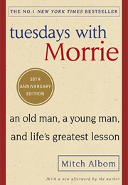 Tuesdays With Morrie (Mitch Albom)