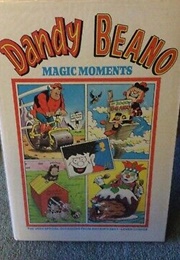 Dandy and Beano - Magic Moments (D.C. Thomson &amp; Company Limited)