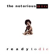 Ready to Die (1994) - The Notorious B.I.G