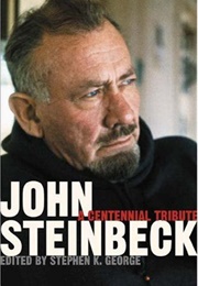 John Steinbeck: A Centennial Tribute (Edited by Stephen K. George)