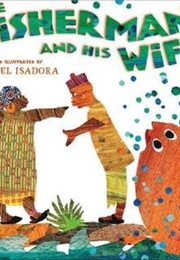 The Fisherman and His Wife (Rachel Isadora)