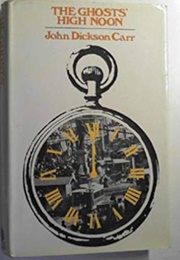 The Ghosts' High Noon (John Dickson Carr)