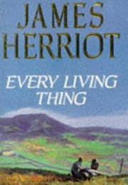 Every Living Thing (James Herriot)