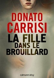 La Fille Dans Le Brouillard (Donato Carrisi)