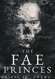 The Fae Princes (Nikki St. Crowe)