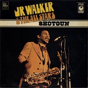 Jr Walker & the All Stars - Shotgun