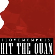 Hit the Quan - Ilovememphis