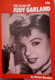 The Films of Judy Garland (Baxter) (Brian Baxter)