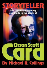 Storyteller: The Official Bibliography and Guide to the Works of Orson Scott Card (Michael Collings)