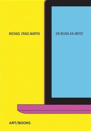 On Being an Artist (Michael Craig Martin)
