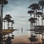 Lose Somebody - Kygo & Onerepublic