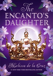 The Encanto's Daughter (Melissa De La Cruz)
