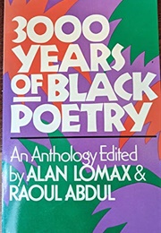 3000 Years of Black Poetry (Lomax & Abdul, Eds.)