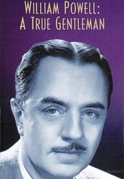 William Powell: A True Gentleman (2005)