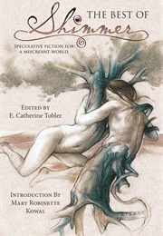 Shimmer: The Best of (E. Catherine Tobler)