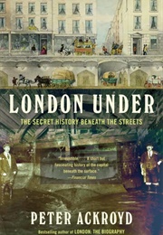 London Under (Peter Ackroyd)