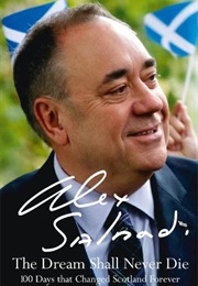The Dream Shall Never Die (Alex Salmond)
