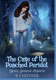 The Case of the Poached Peridot (B I Skinner)