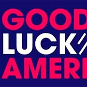 Good Luck America