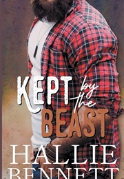 Kept by the Beast (Hallie Bennett)