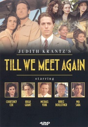 Judith Krantz's Till We Meet Again (1989)