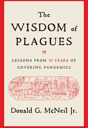 The Wisdom of Plagues (Donald G. McNeil Jr.)