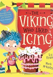 The Viking Who Liked Icing (Lu Fraser)