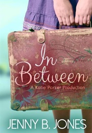 In Between (Jones, Jenny B.)