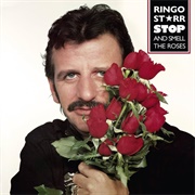 Ringo Starr - Stop and Smell the Roses