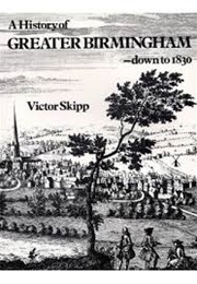 A History of Greater Birmingham (Skipp, Victor)
